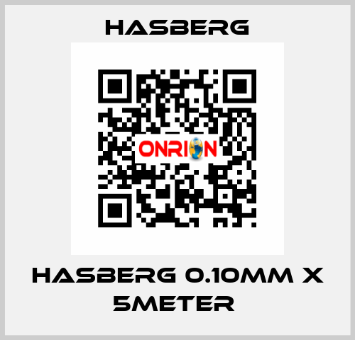 HASBERG 0.10mm X 5meter  Hasberg