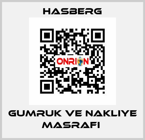 GUMRUK VE NAKLIYE MASRAFI  Hasberg
