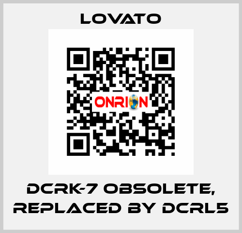DCRK-7 obsolete, replaced by DCRL5 Lovato