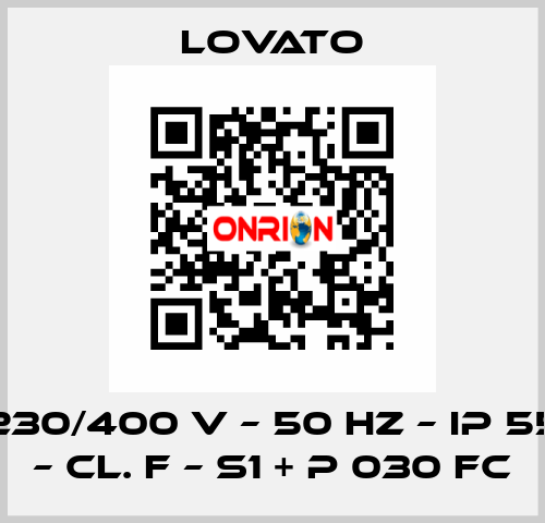230/400 V – 50 HZ – IP 55 – Cl. F – S1 + P 030 FC Lovato