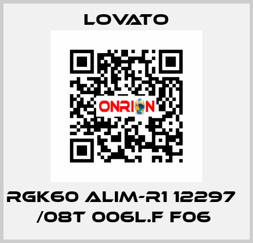 RGK60 ALIM-R1 12297   /08T 006L.F F06  Lovato