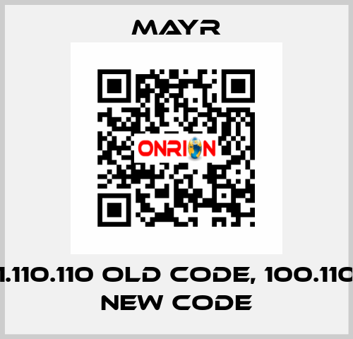1.110.110 old code, 100.110 new code Mayr