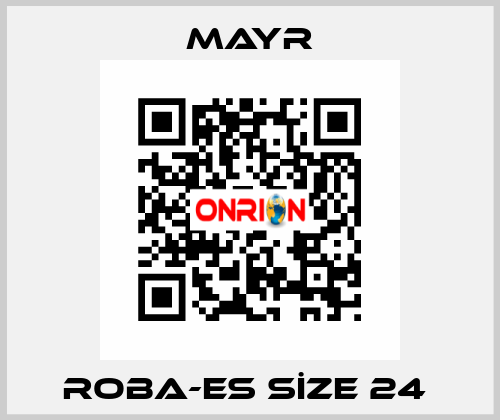 ROBA-ES SİZE 24  Mayr