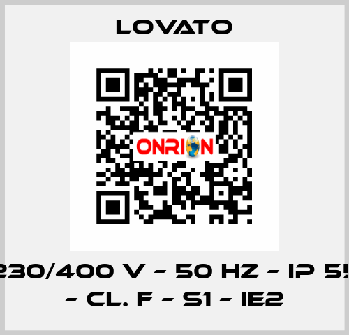 230/400 V – 50 HZ – IP 55 – Cl. F – S1 – IE2 Lovato