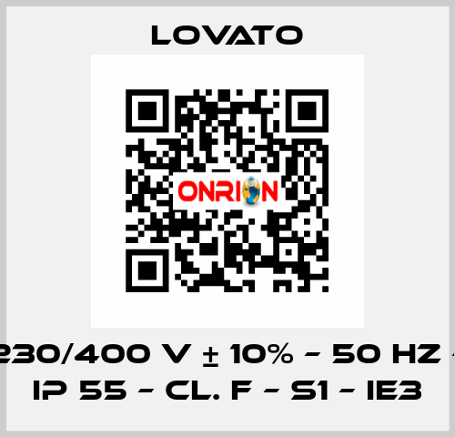 230/400 V ± 10% – 50 HZ – IP 55 – Cl. F – S1 – IE3 Lovato