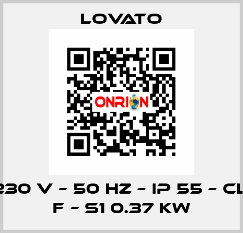 230 V – 50 HZ – IP 55 – Cl. F – S1 0.37 KW Lovato